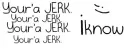 JERK