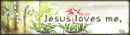 Jesus loves me