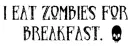 I Eat...Zombies