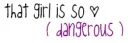 Dangerous