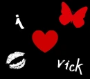 i love vick