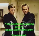 Boondock Saints Happy Saint Patty's Day