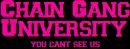 Chain Gang University