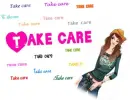 Take care