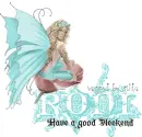 Have a Good WEEKEND Roni