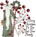 MERRY CHRISTMAS TO YOU AND YOUR FAMILY