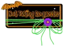 Not Taking Requests.