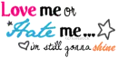 love me or hate me