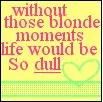 Blonde Moments