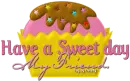 Have a Sweet day My Friend.