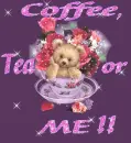 Coffee, Tea or ME!!