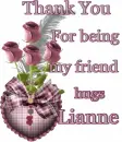 Thank you for being my friend Lianne