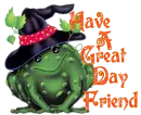 Have A Great Day Friend