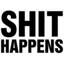 shit happens