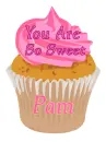 You Are So Sweet Cupcake - Pam