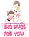 Big hugs for you
