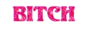 hot pink bitch