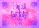 Only God Can Judge Me