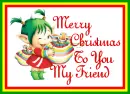 Merry Christmas To You My Friend