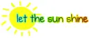 Let The Sun Shine