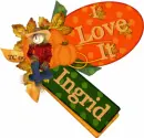 I Love it Ingrid