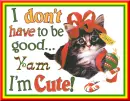 Yam ~ I Don't Have To Be Good I'm Cute!
