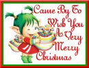 Came By To Wish You A Very Merry Christmas