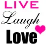 Live, Laugh, Love