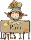 Scarecrow Loves It - Pam