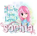 Sophia ... howÂ´ve you been?