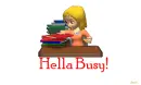 Hella Busy