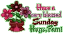 Pami, Hve a blessed Sunday