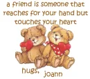A FRIEND IS.....