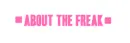 about the freak