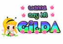 wanna  say HI!!Gilda