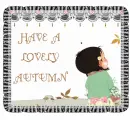 HAVE A LOVELY AUTUMN