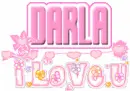 Darla I love you