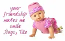 your friendship makes me smile