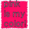 pink is my color!