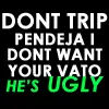 DONT TRIP