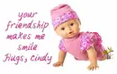 your friendship makes me smile cindy