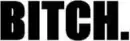 Bitch