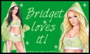 bridget loves it