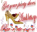 Grab your shoes lets partyeee