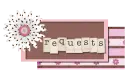 Brown & Pink Requests