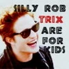 Trix are for kids!