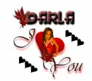 I love you..DArla