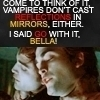 Just go with it,Bella