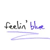 feelin blue