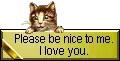 be nice to me